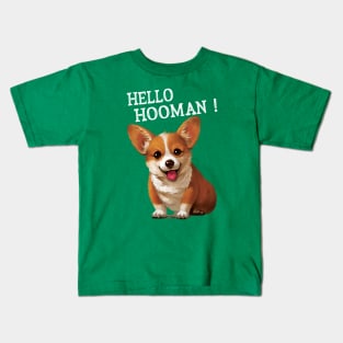Hello Hooman Corgi Kids T-Shirt